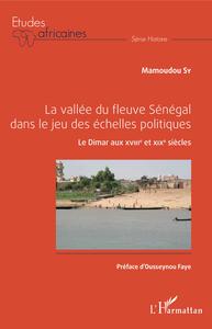 Image de La vallée du fleuve Sénégal dans le jeu des échelles politiques