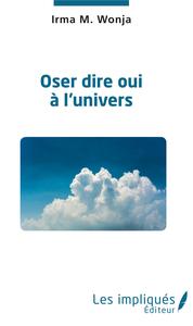 Picture of Oser dire oui à l'univers