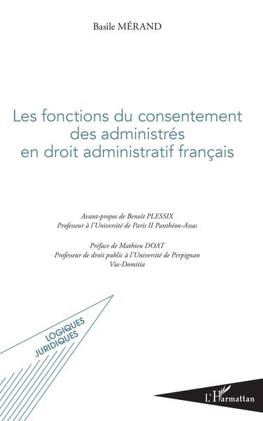 Picture of Les fonctions du consentement des administrés en droit administratif français