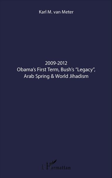 Image de 2009-2012 Obama's First Term, Bush's "Legacy", Arab Spring & World Jihadism