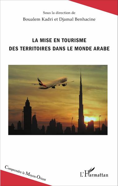 Image de La mise en tourisme des territoires dans le monde arabe