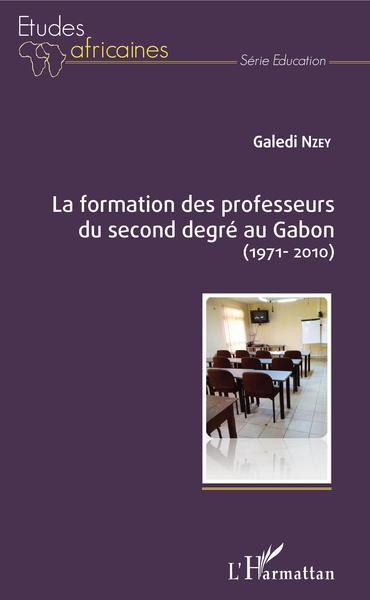 Picture of La formation des professeurs du second degré au Gabon (1971-2010)