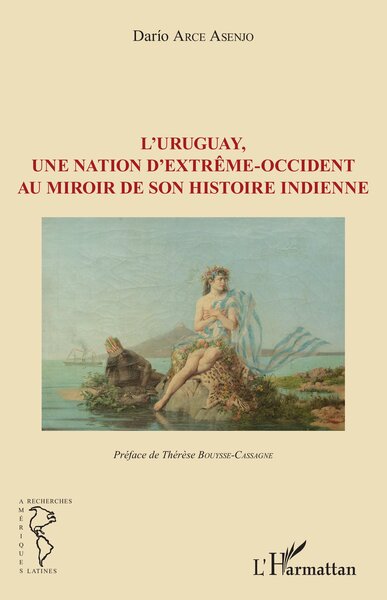 Image de L'Uruguay, une nation d'extrême-occident au miroir de son histoire indienne