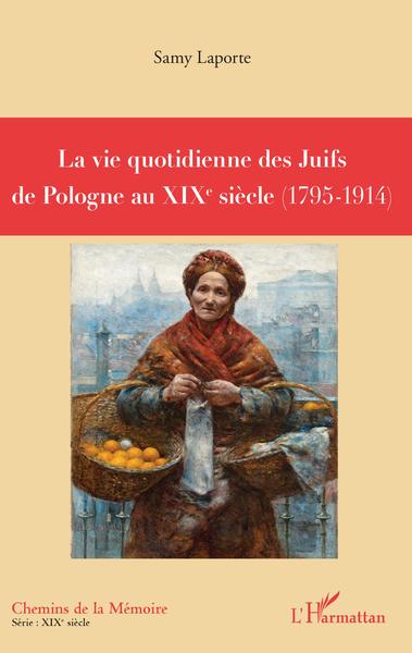 Image de La vie quotidienne des Juifs de Pologne au XIXè siècle