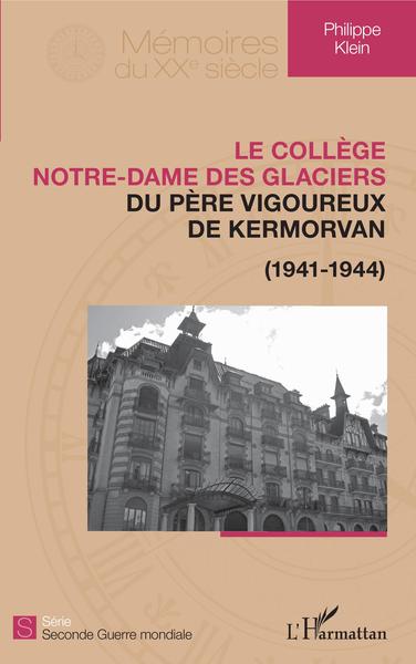Image de Le collège Notre-Dame des Glaciers du père Vigoureux de Kermorvan