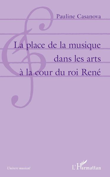 Picture of La place de la musique dans les arts à la cour du roi René