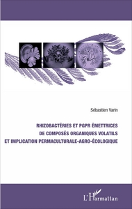 Picture of Rhizobactéries et PGPR émettrices de composés organiques volatils et implication permaculturale-agro-écologique