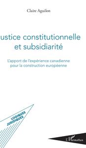 Picture of Justice constitutionnelle et subsidiarité