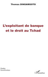 Picture of L'exploitant de banque et le droit au Tchad