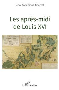 Image de Les après-midi de Louis XVI
