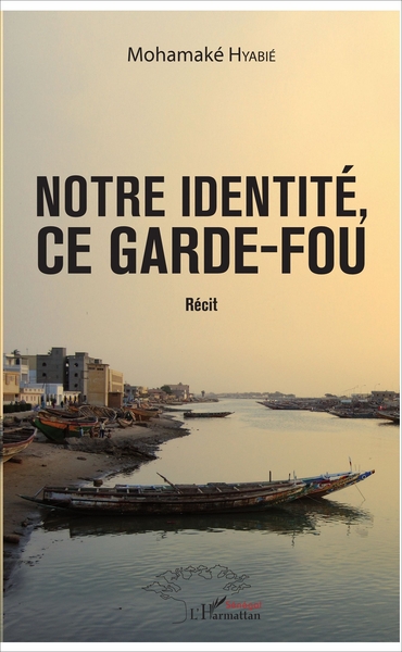Picture of Notre identité, ce garde-fou