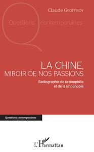 Picture of La Chine, miroir de nos passions