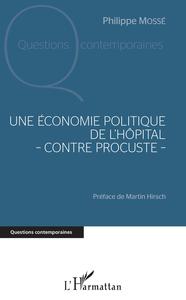 Image de Une économie politique de l'hôpital - contre Procuste -