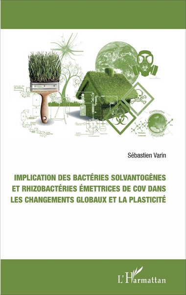 Picture of Implication des bactéries solvantogènes et rhizobactéries émettrices de cov dans les changements globaux et la plasticité