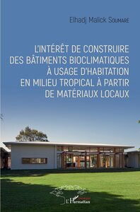 Image de L'intérêt de construire des bâtiments bioclimatiques à usage d'habitation en milieu tropical à partir de matériaux locaux
