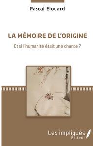 Picture of La mémoire de l'origine