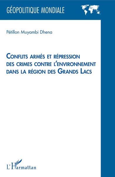Image de Conflits armés et répression des crimes contre l'environnement dans la région des Grands Lacs