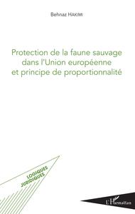 Picture of Protection de la faune sauvage dans l'Union européenne et principe de proportionnalité