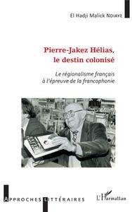 Picture of Pierre-Jakez Hélias, le destin colonisé