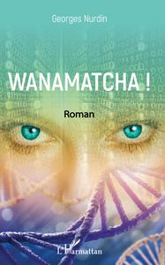 Image de Wanamatcha !