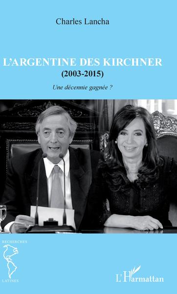 Picture of L'Argentine des Kirchner (2003-2015)