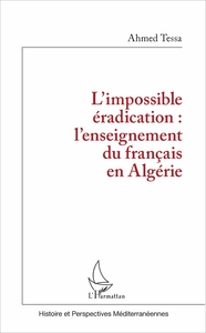 Image de L'impossible éradication : l'enseignement du français en Algérie
