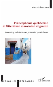 Picture of Francophonie québécoise et littérature marocaine migrante