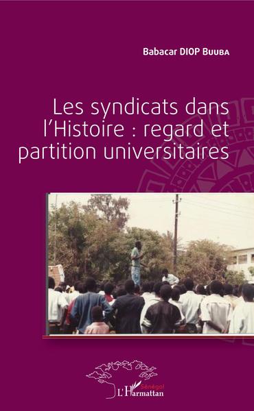 Picture of Les syndicats dans l'Histoire : regard et partition universitaires