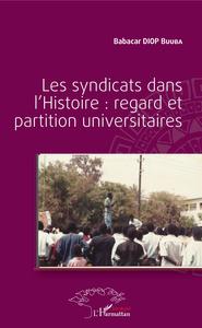 Picture of Les syndicats dans l'Histoire : regard et partition universitaires