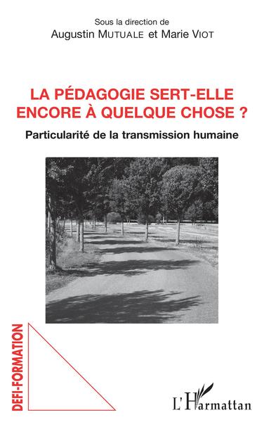 Image de La pédagogie sert-elle encore à quelque chose ?