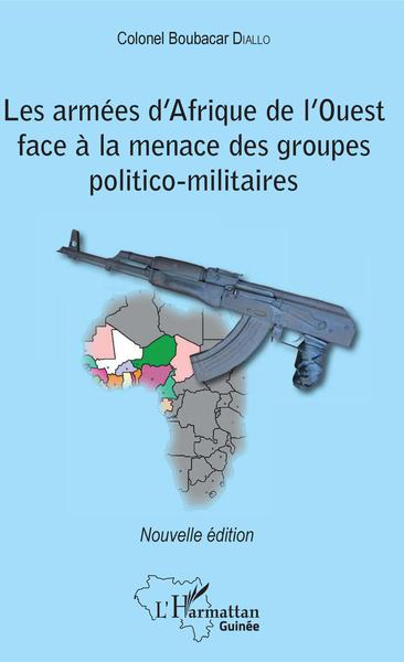 Picture of Les armées d'Afrique de l'Ouest face à la menace des groupes politico-militaires