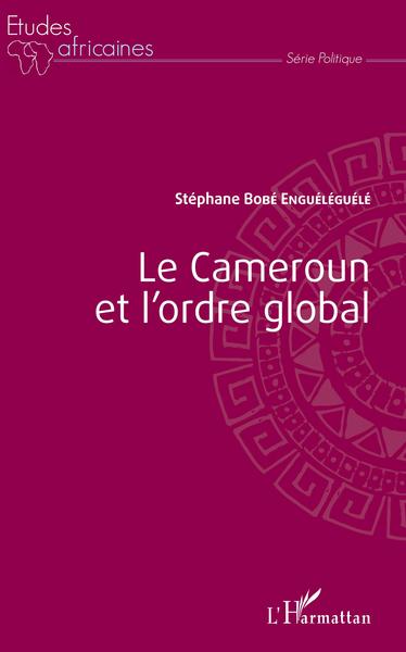 Image de Le Cameroun et l'ordre global