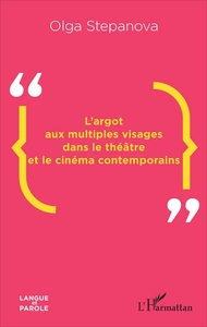 Image de L'argot aux multiples visages dans le théâtre et le cinéma contemporains