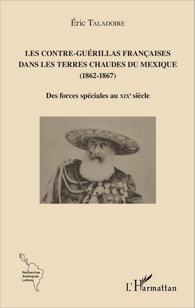 Picture of Les Contre-Guérillas françaises dans les Terres Chaudes du Mexique (1862-1867)