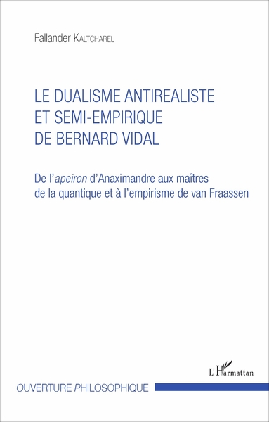 Picture of Le dualisme antiréaliste et semi-empirique de Bernard Vidal