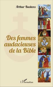 Picture of Des femmes audacieuses de la Bible