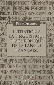 Picture of Initiation à la linguistique diachronique de la langue française