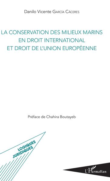 Picture of La conservation des milieux marins en droit international et droit de l'Union européenne