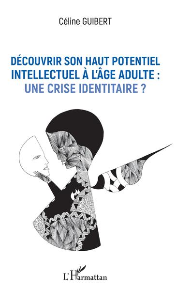 Picture of Découvrir son haut potentiel intellectuel à l'âge adulte : une crise identitaire ?