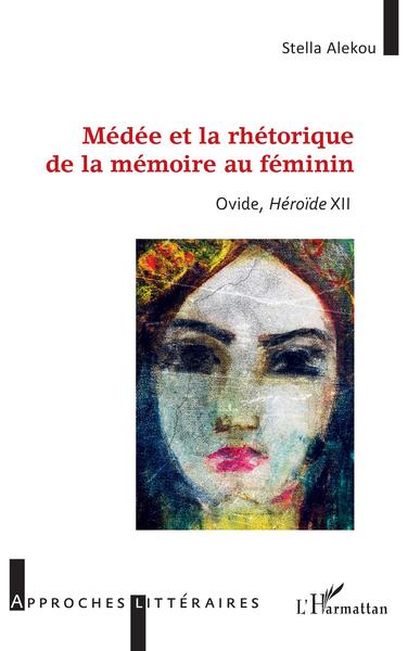 Image de Médée et la rhétorique de la mémoire au féminin