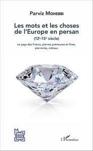 Picture of Les mots et les choses de l'Europe en persan (12e-15e siècle)