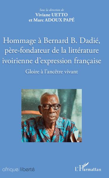 Image de Hommage à Bernard B. Dadié, père-fondateur de la littérature ivoirienne d'expression française