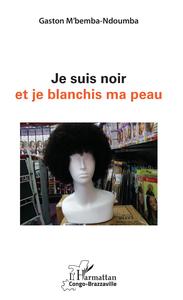 Image de Je suis noir et je blanchis ma peau