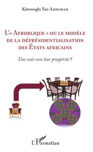 Picture of L'"Afroblique" ou le modèle de la déprésidentialisation des Etats africains