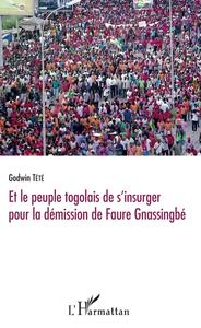 Picture of Et le peuple togolais de s'insurger pour la démission de Faure Gnassingbé