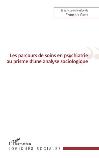 Image de Les parcours de soins en psychiatrie au prisme d'une analyse sociologique