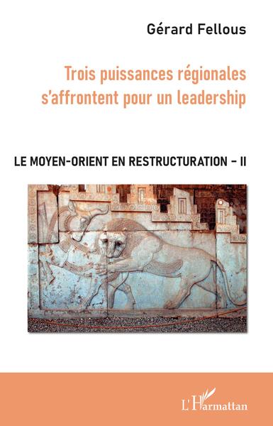 Picture of Trois puissances régionales s'affrontent pour un leadership