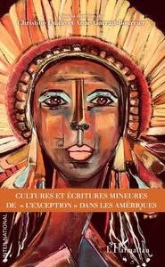 Picture of Cultures et écritures mineures de "l'exception" dans les Amériques