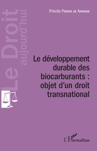 Picture of Développement durable des biocarburants : objet d'un droit transnational
