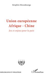 Picture of Union européenne Afrique-Chine